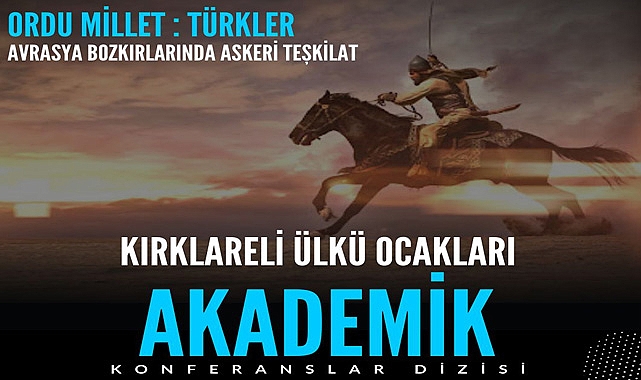 Kırklareli Ülkü Ocakları'ndan Akademik Konferans