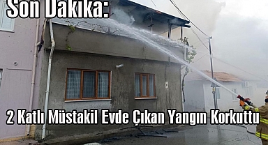 Son Dakika: 2 Katlı Müstakil Evde Çıkan Yangın Korkuttu