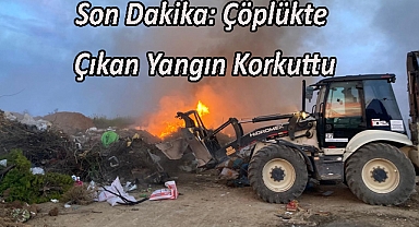 Son Dakika: Çöplükte Çıkan Yangın Korkuttu