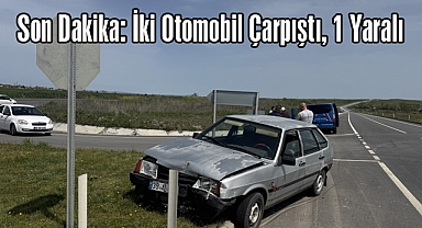 Son Dakika: İki Otomobil Çarpıştı,1 Yaralı