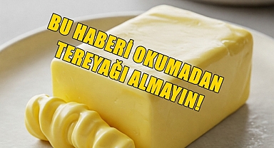 Tereyağı Satışında Yeni Dönem; Bunları Yapan Yandı!