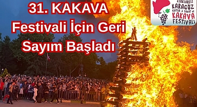 31. KAKAVA Festivali İçin Geri Sayım Başladı...
