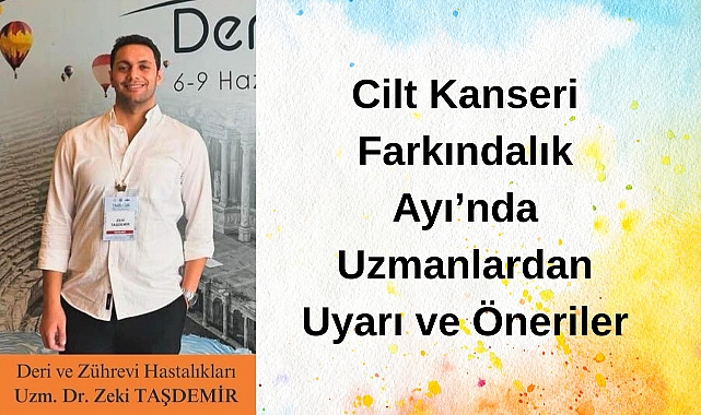Cilt Kanseri Farkındalık Ayı’nda Uzmanlardan Uyarı ve Öneriler