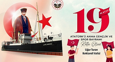Kırklareli Valisi Uğur Turan’ın 19 Mayıs Atatürk’ü Anma, Gençlik Ve Spor Bayramı Kutlama Mesajı