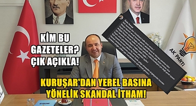 Kuruşar'dan Yerel Basına Yönelik Skandal İtham!