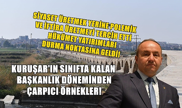 Kuruşar Döneminde Hükümet Yatırımları Durma Noktasına Geldi!