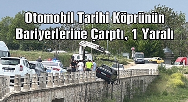 Son Dakika: Otomobil Tarihi Köprünün Bariyerlerine Çarptı, 1 Yaralı