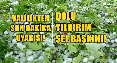 SON DAKİKA! Valilik Uyardı; Dolu, Yıldırım Sel Baskını..!