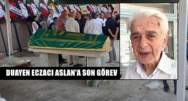 Duayen Eczacı Cahit Aslan Son Yolculuğuna Uğurlandı