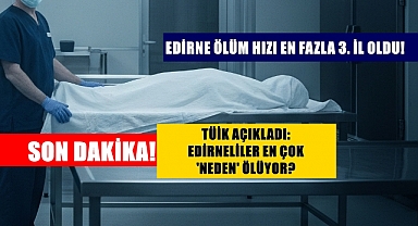 Edirne'de 2024 Yılında 4 Bin 88 Kişi Hayatını Kaybetti