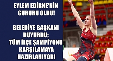 Edirne’nin Gururu Oldu; Tüm İlçe Şampiyonu Bekliyor!