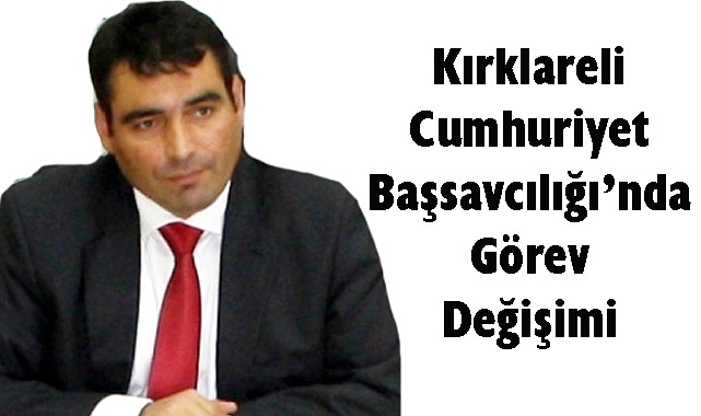 Kırklareli Cumhuriyet Başsavcılığı’nda Görev Değişimi