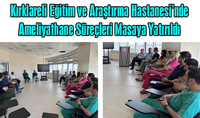 Kırklareli Eğitim ve Araştırma Hastanesi’nde Ameliyathane Süreçleri Masaya Yatırıldı