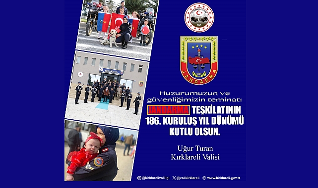 Kırklareli Valisi Uğur Turan’ın Jandarma Teşkilatı’nın 186. Kuruluş Yıl Dönümü Kutlama Mesajı