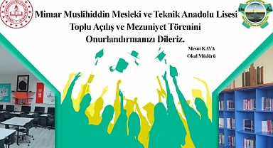 Mimar Muslihddin MTAL’de Mezuniyet Coşkusu Yaşanacak!