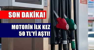 SON DAKİKA; Motorinin Litresi 50 Lirayı Aştı!