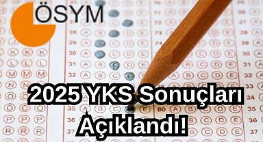 2025 YKS Sonuçları Açıklandı!