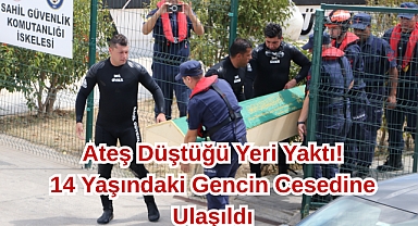 Ateş Düştüğü Yeri Yaktı!14 Yaşındaki Gencin Cesedine Ulaşıldı