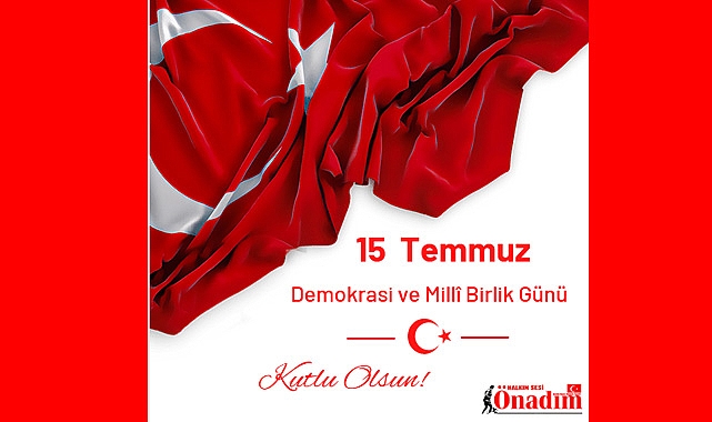 “Bir milletin direnişinin ismi, 15 Temmuz.”