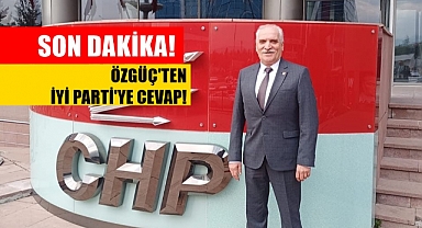 CHP İlçe Başkanı Özgüç'ten İYİ Parti'ye Cevap,
