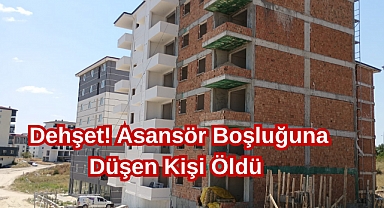Dehşet! Asansör Boşluğuna Düşen Kişi Öldü