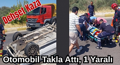 Dehşet Kaza: Otomobil Takla Attı, 1 Yaralı