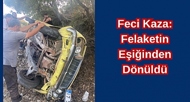 Feci Kaza: Felaketin Eşiğinden Dönüldü