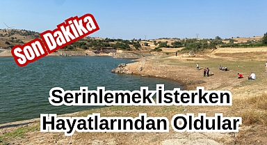 Son Dakika: Serinlemek İsterken Hayatlarından Oldular
