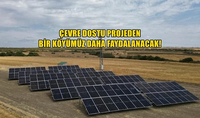 Bir Köyümüz Daha İçme Suyu İçin Güneş Enerjisinden Faydalanacak