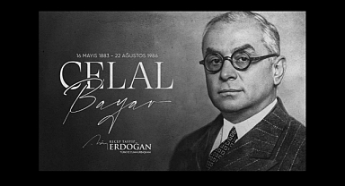 Cumhurbaşkanı Erdoğan'dan, 3'üncü Cumhurbaşkanı Celal Bayar'ı Anma Mesajı