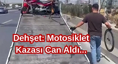 Dehşet: Motosiklet Kazası Can Aldı