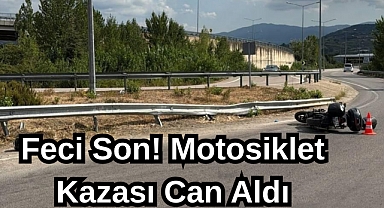 Feci Son! Motosiklet Kazası Can Aldı