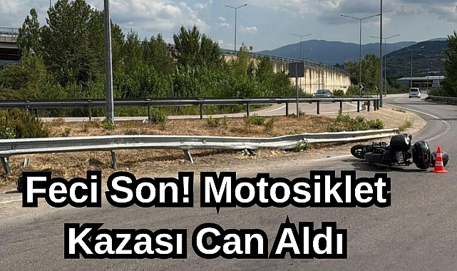 Feci Son! Motosiklet Kazası Can Aldı