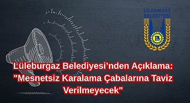 Lüleburgaz Belediyesi’nden Açıklama: