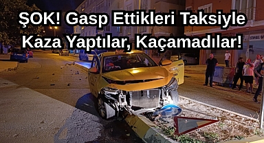 ŞOK! Gasp Ettikleri Taksiyle Kaza Yaptılar, Kaçamadılar!