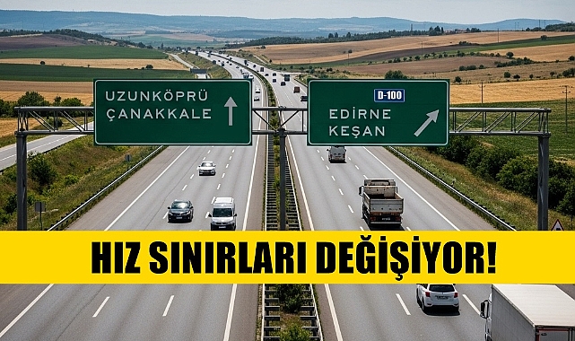 SON DAKİKA: Karayollarında Hız Sınırları Değişiyor!