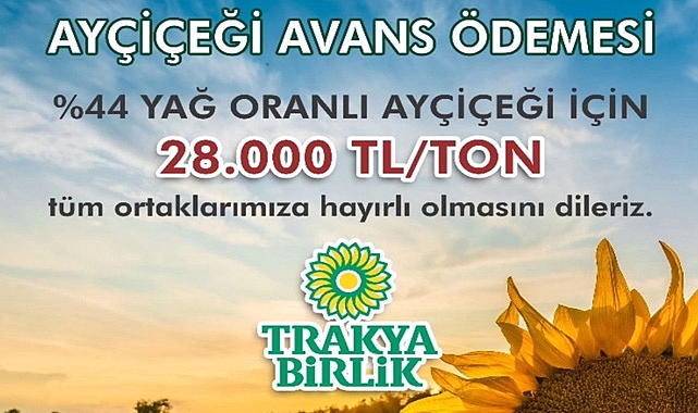 Trakya Birlik 2025 Sezonu Yağlık Ayçiçeği Ön Alım Fiyatını Açıkladı