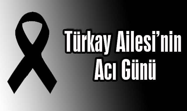 Türkay Ailesi’nin Acı Günü