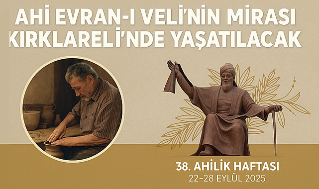 Ahi Evran-ı Veli’nin Mirası Kırklareli’nde Yaşatılacak