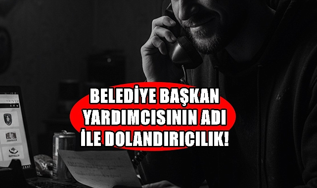 Başkan Yardımcısının Adıyla Yardım İstediler: Belediye Uyardı!