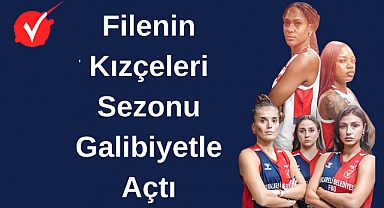 Filenin Kızçeleri Sezonu Galibiyetle Açtı
