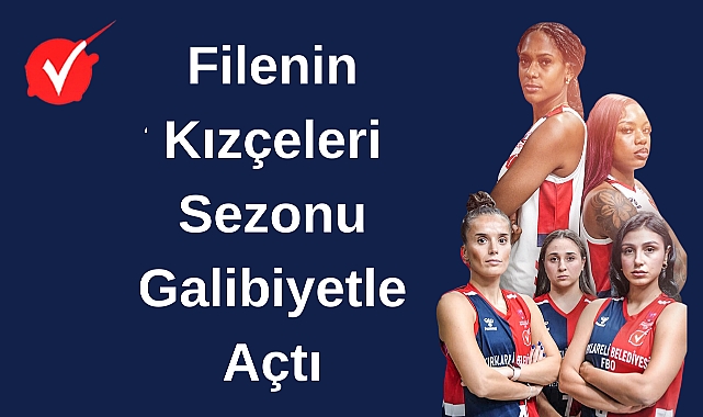 Filenin Kızçeleri Sezonu Galibiyetle Açtı