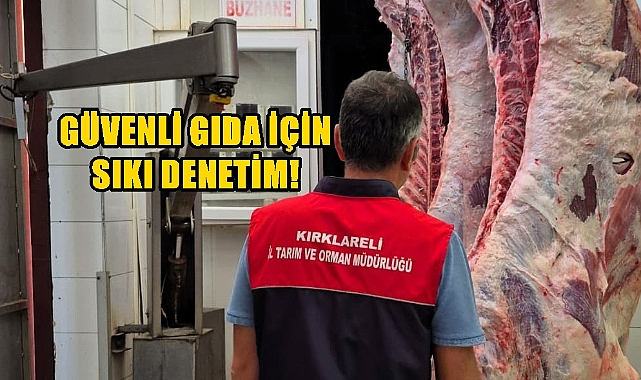 Kırklareli'nde Mezbahalara Denetim Yapıldı!