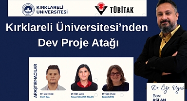 Kırklareli Üniversitesi’nden Dev Proje Atağı