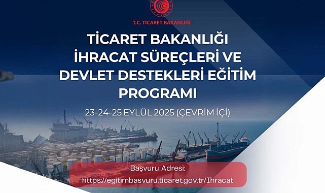Ticaret Bakanlığı'ndan İhracatçılara Ücretsiz Eğitim Fırsatı!