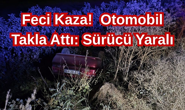 Feci Kaza! Edirne’de Otomobil Takla Attı: Sürücü Yaralı