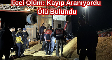 Feci Ölüm: Kayıp Aranıyordu Ölü Bulundu