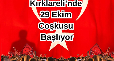 Kırklareli'nde 29 Ekim Coşkusu Başlıyor