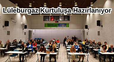 Lüleburgaz Kurtuluşa Hazırlanıyor