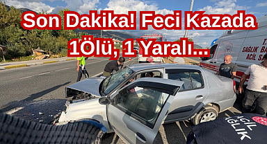 Son Dakika! Feci Kazada 1Ölü, 1 Yaralı...
